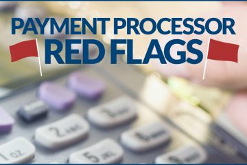 PAYMENT PROCESSOR RED FLAGS